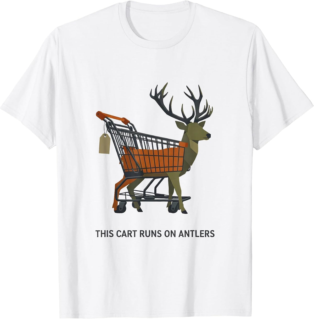Men's This Cart Runs On Antlers Funny Deer Hunting Dad Joke T-Shirt - White
