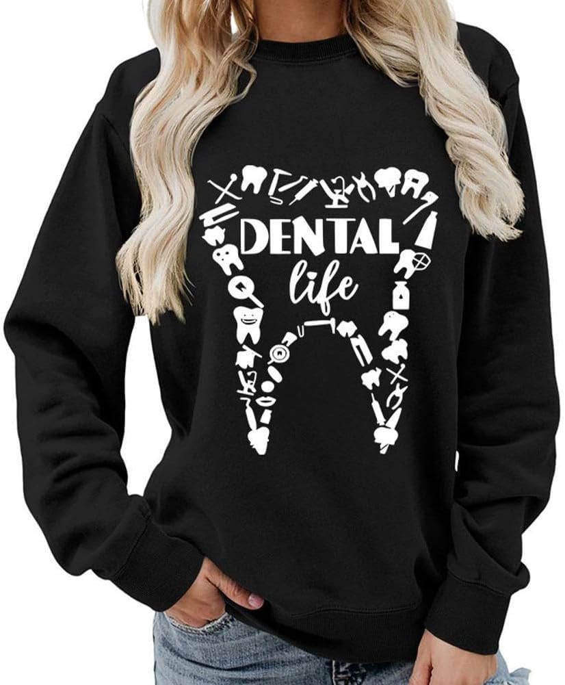 Dental Life Teeth Graphic Sweatshirt, Dental Hygienist Assistant Shirts Women Dentist Long Sleeve Pullover Top - Black