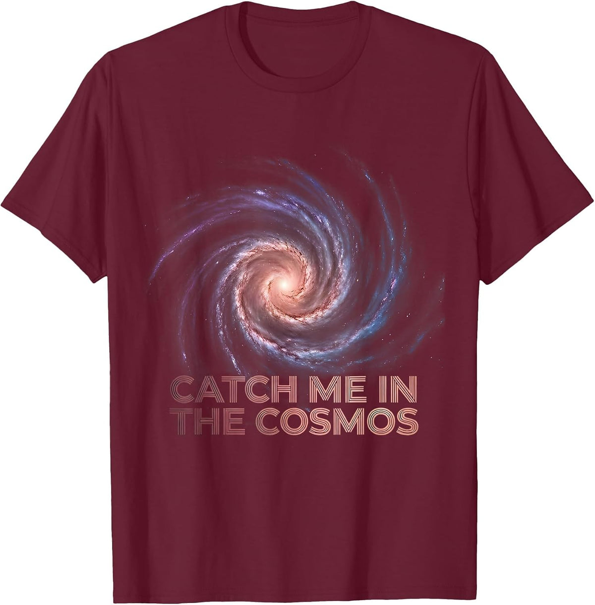 Catch Me In The Cosmos Galaxy Space Design T-Shirt - Burgundy