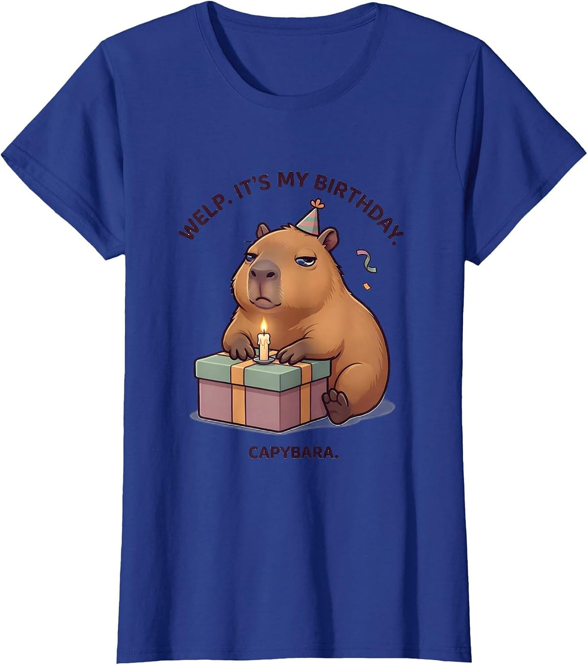 Women's welp it's my birthday capybara cute kawaii birthday girl T-Shirt - Royal Blue