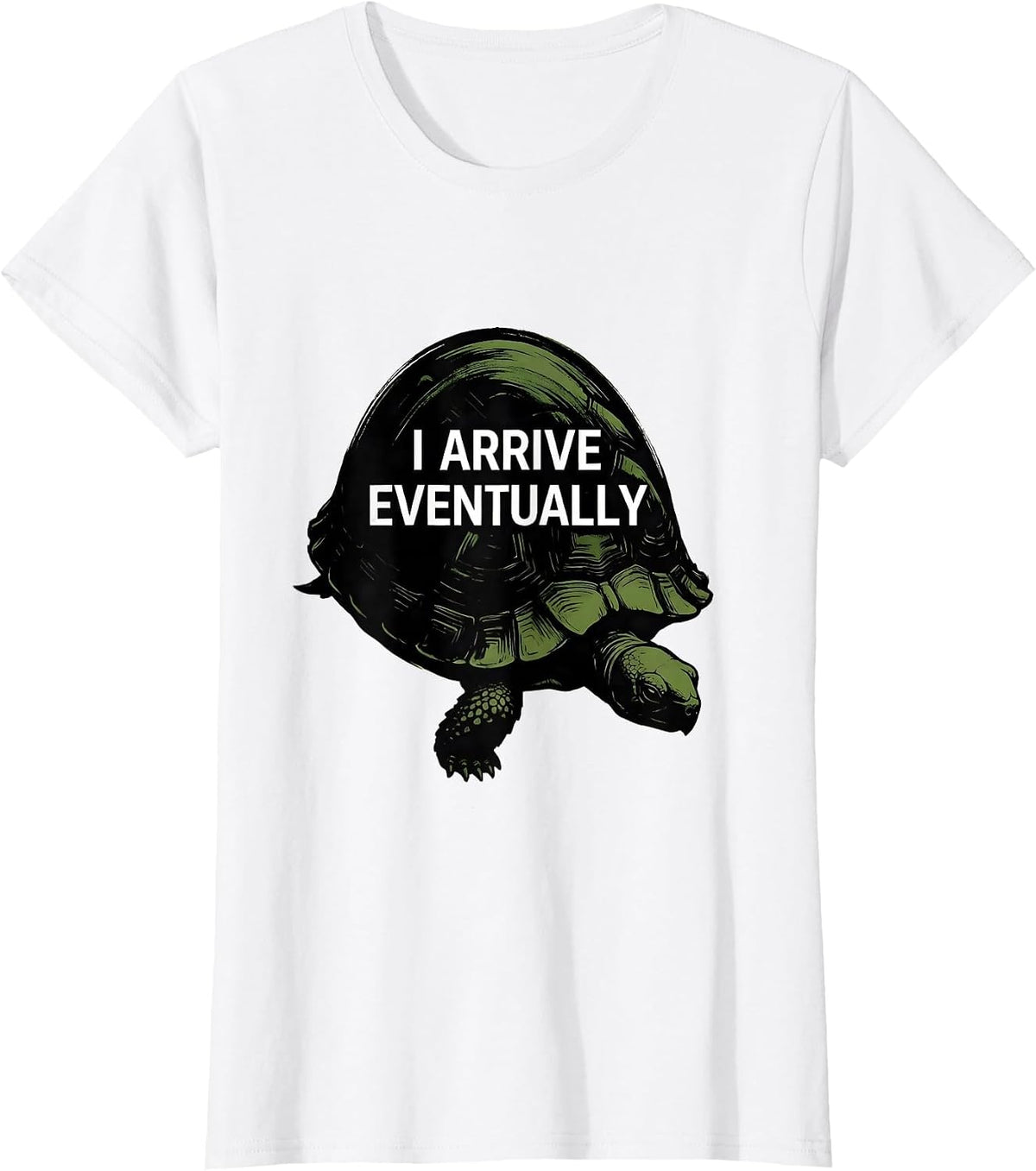 Women's I Arrive Eventually Funny Tortoise Lover Pet Owner Gift T-Shirt - White