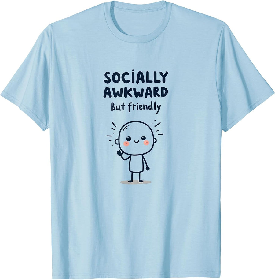 Socially Awkward But Friendly Relatable Design T-Shirt - Baby Blue