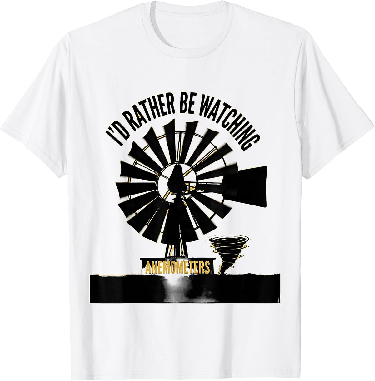 Men's I'd Rather Be Watching Anemometers Funny Storm Chaser T-Shirt - White