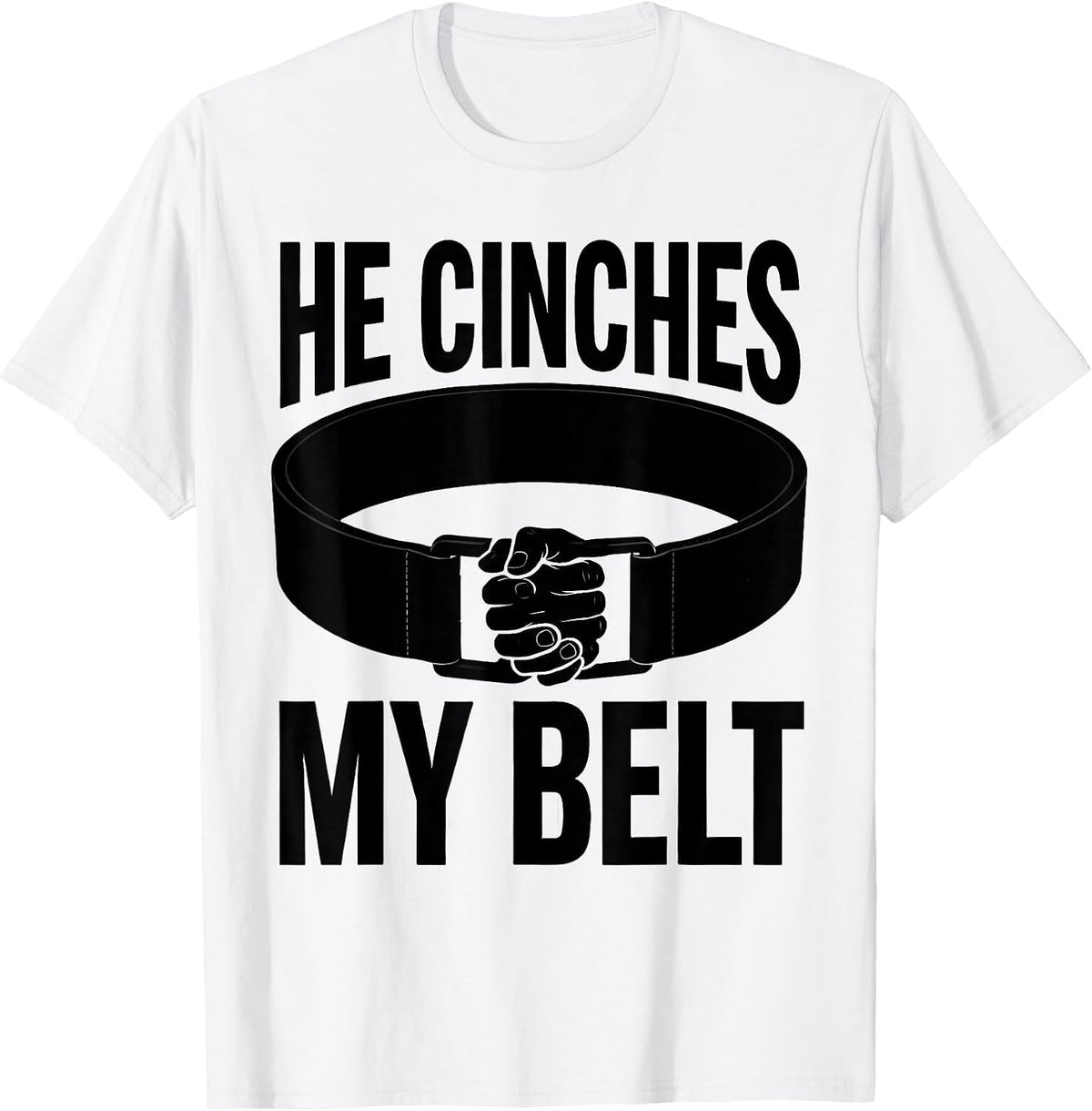 Men's He Cinches My Belt Christian Gym Faith Fitness Motivation T-Shirt - White