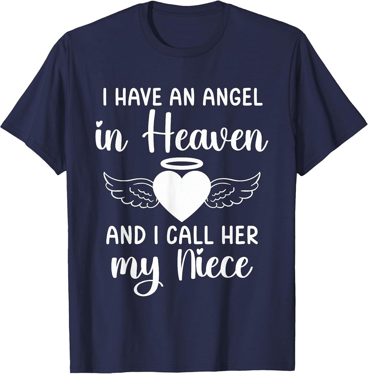 I Have an Angel in Heaven and I Call Her My Niece Memorial T-Shirt - Navy Blue