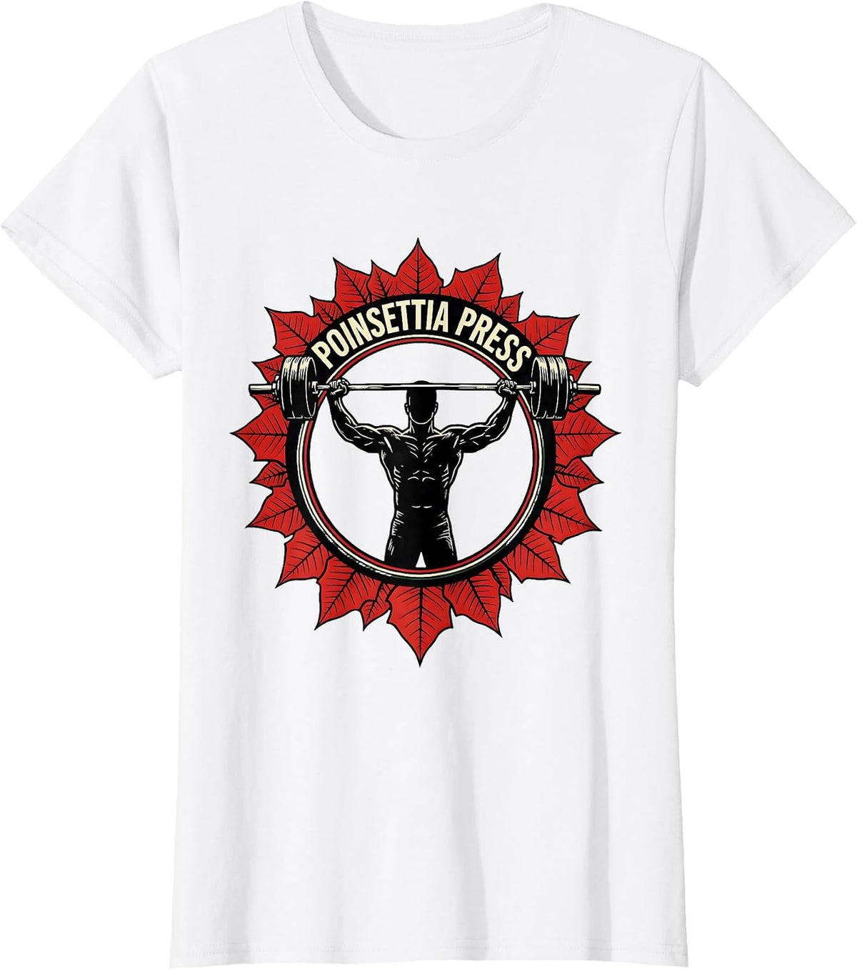 Poinsettia Press Funny Christmas Gym Bodybuilding T-Shirt - White