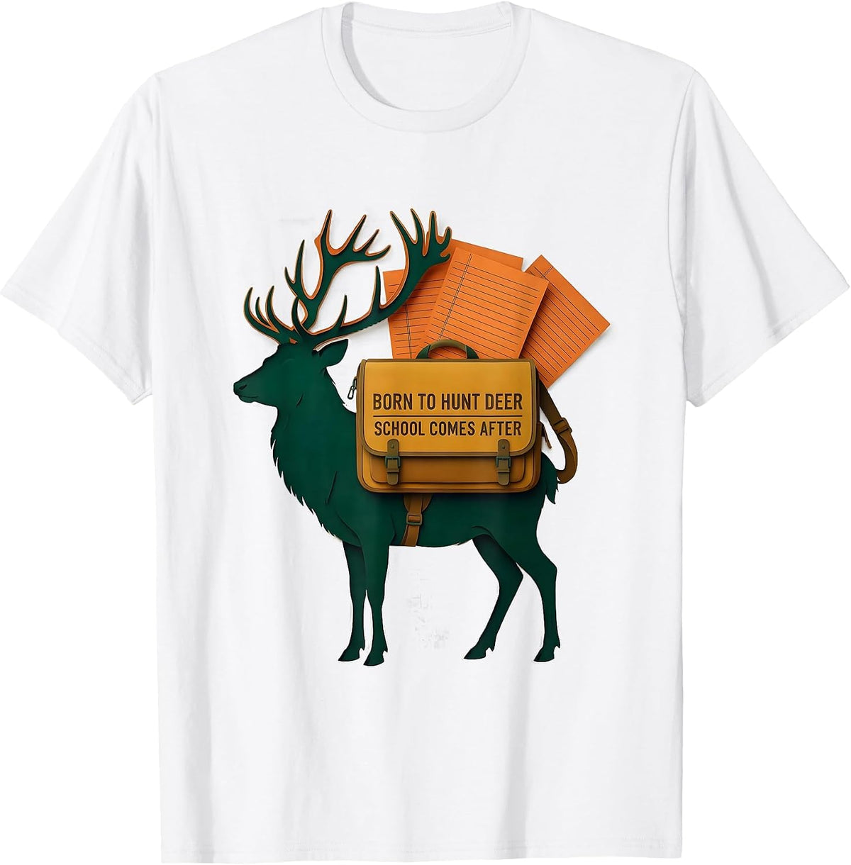 Men's Born To Hunt Deer School Comes After Funny Hunting Youth T-Shirt - White