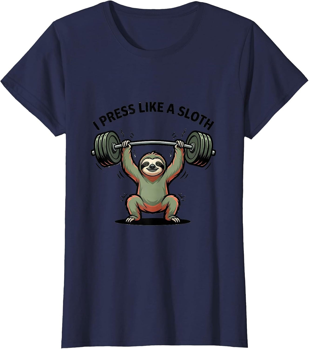 Women's I Press Like A Sloth Funny Gym Animal Pun Weightlifting T-Shirt - Navy Blue