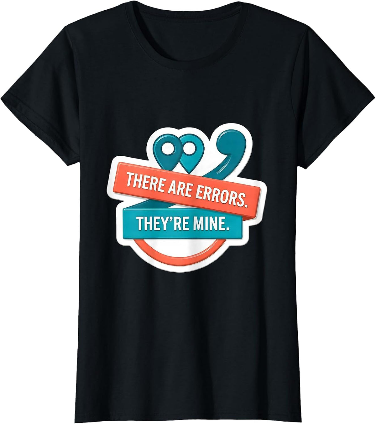 Women's There Are Errors They're Mine Funny Grammar Teacher T-Shirt - Black