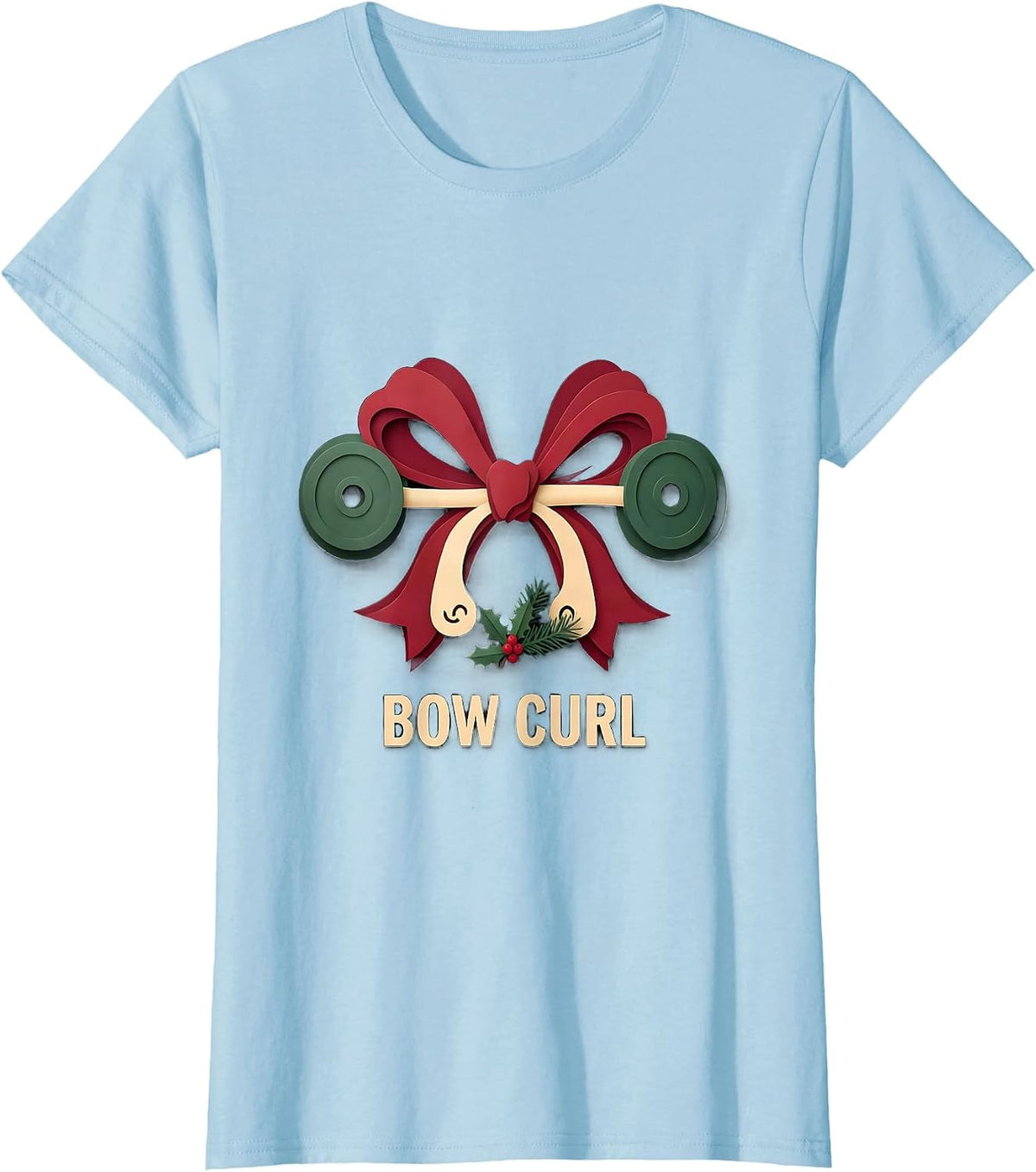 Women's Bow Curl Funny Christmas Gym Workout Fitness Gift T-Shirt - Baby Blue