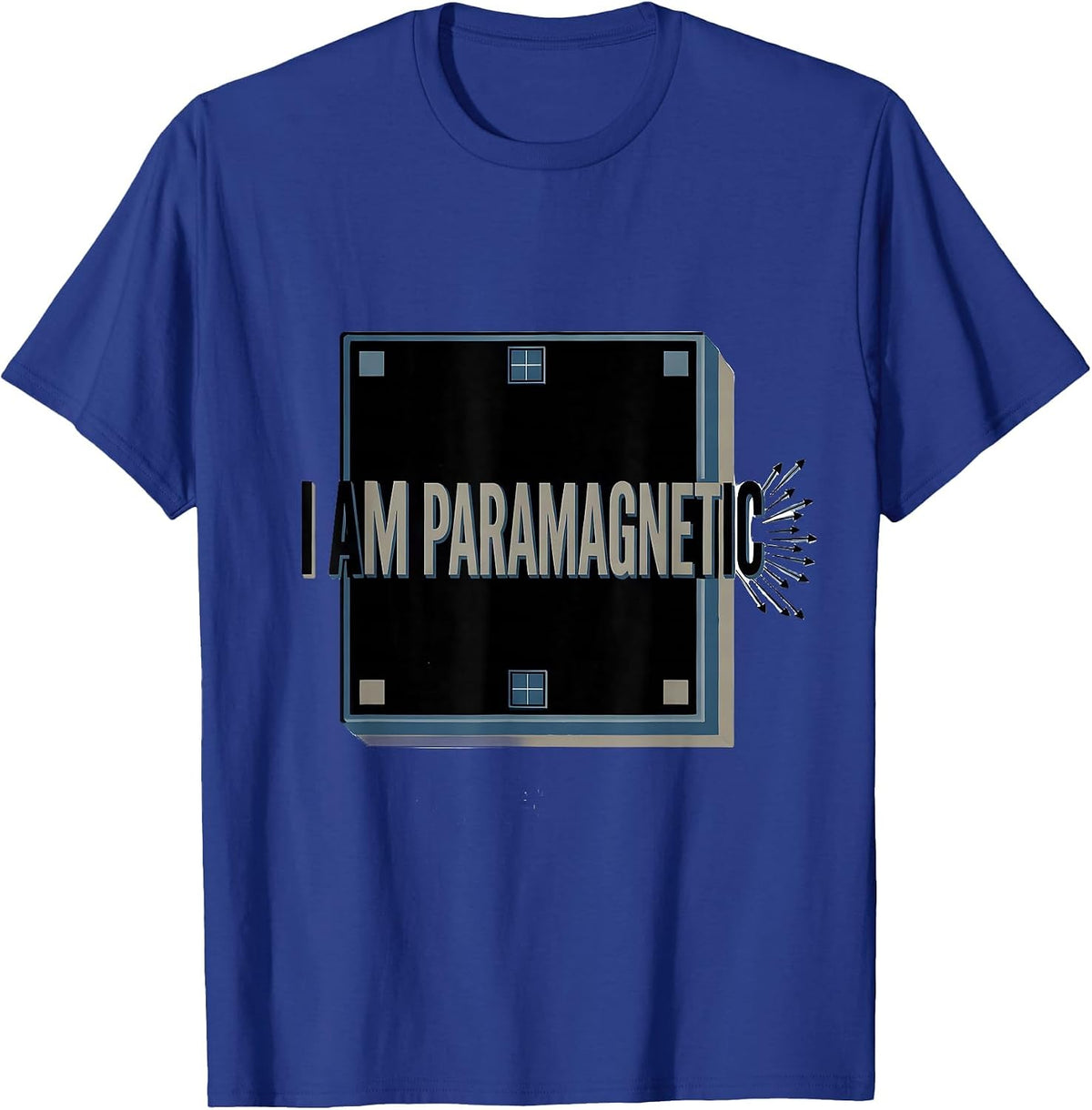 Men's I Am Paramagnetic Funny Science Chemistry Pun Gift T-Shirt - Royal Blue