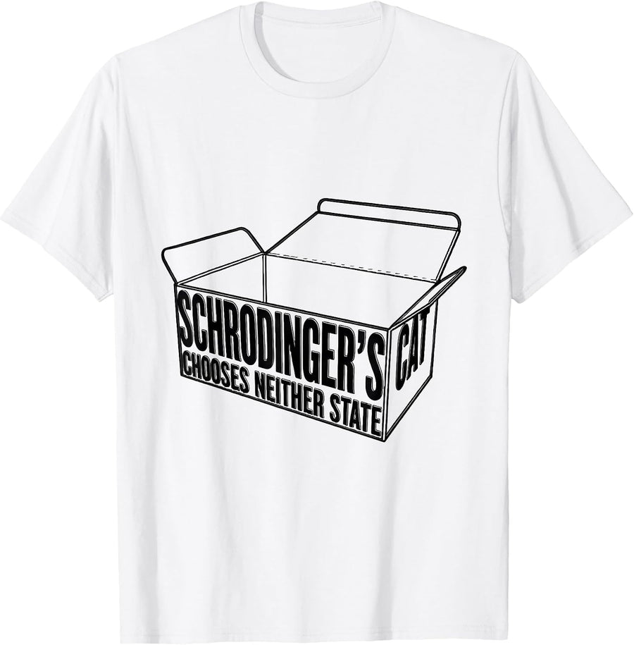 Men's Schrodinger's Cat Chooses Neither State Funny Science T-Shirt - White