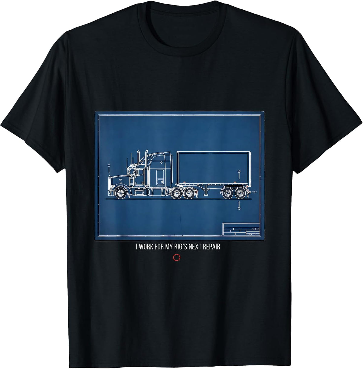 Men's I Work For My Rig's Next Repair Funny Trucker Pickup Driver T-Shirt - Black