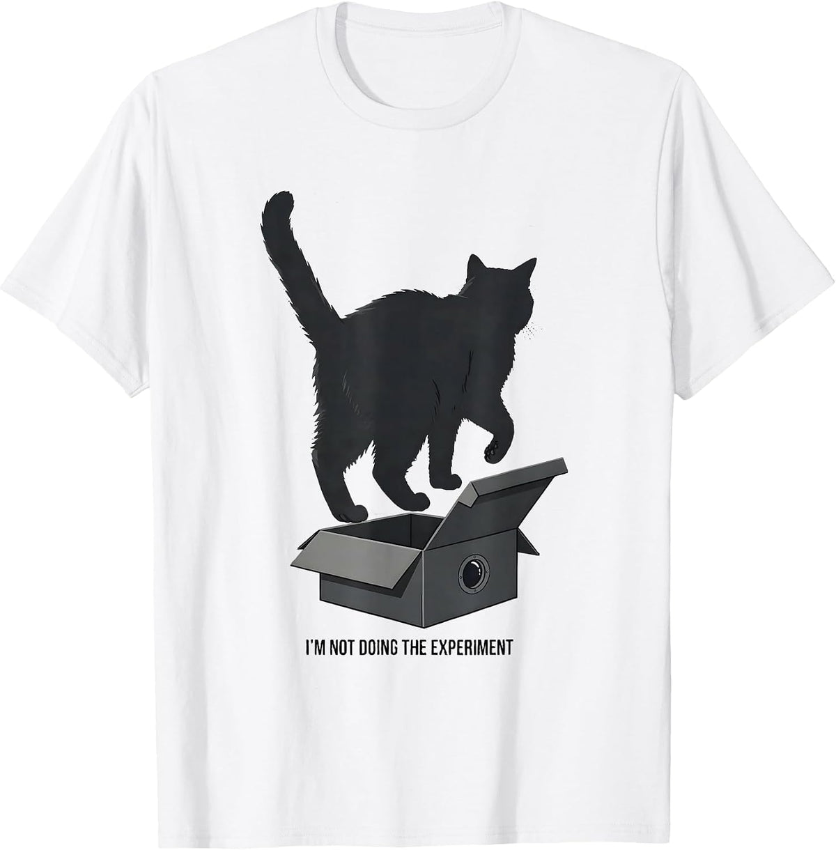 Men's I'm Not Doing The Experiment Funny Science Cat Lover Quantum T-Shirt - White