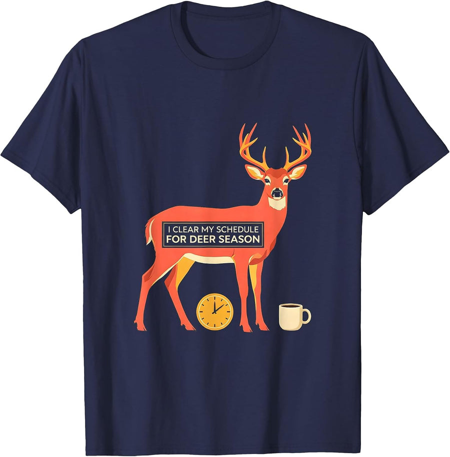 I Clear My Schedule For Deer Season Funny Hunter Dad Gift T-Shirt - Navy Blue
