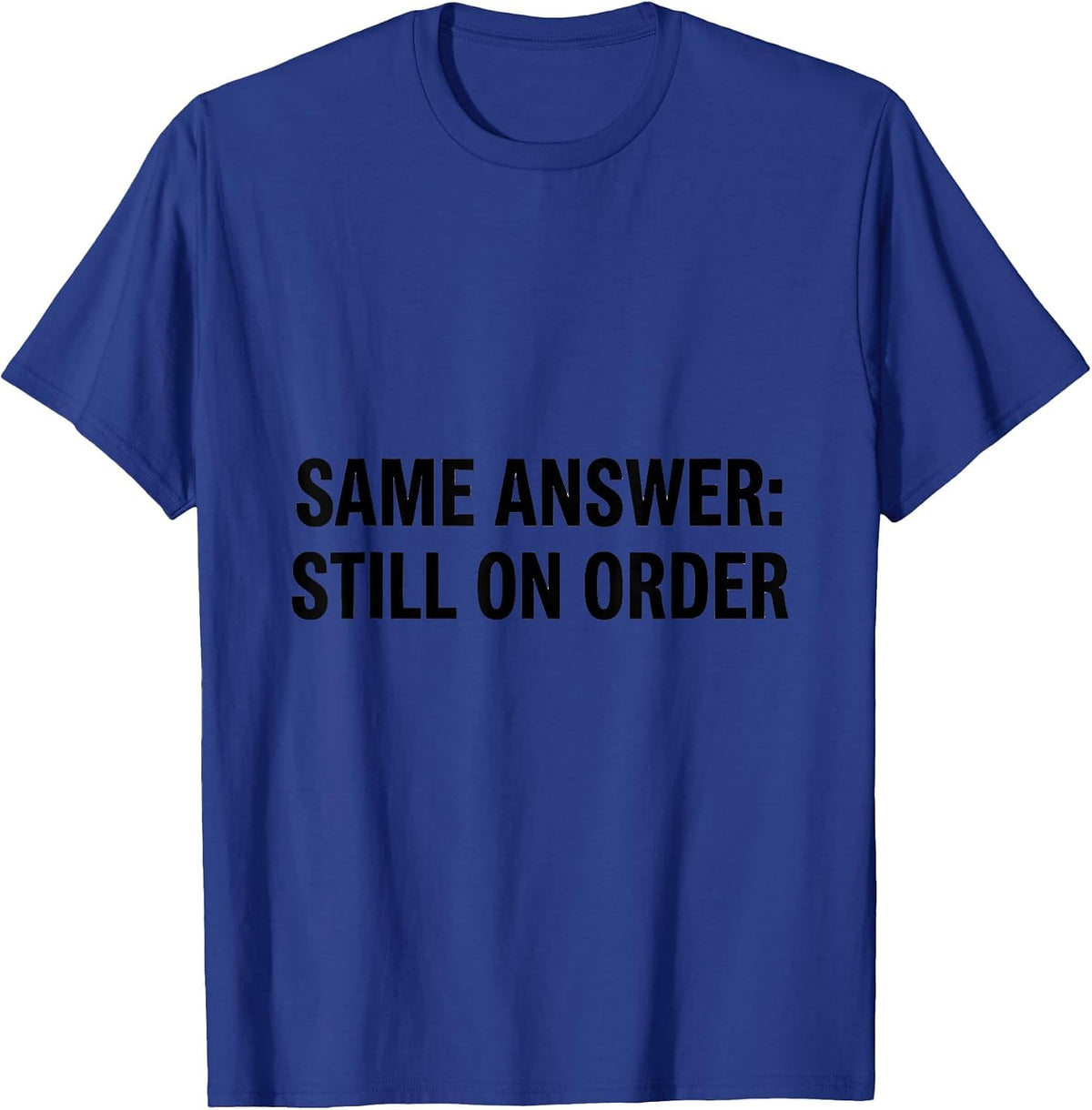 Same Answer Still On Order Funny Mechanic Skeleton Auto T-Shirt - Royal Blue