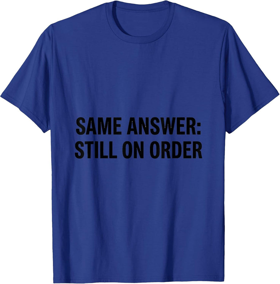 Same Answer Still On Order Funny Mechanic Skeleton Auto T-Shirt - Royal Blue