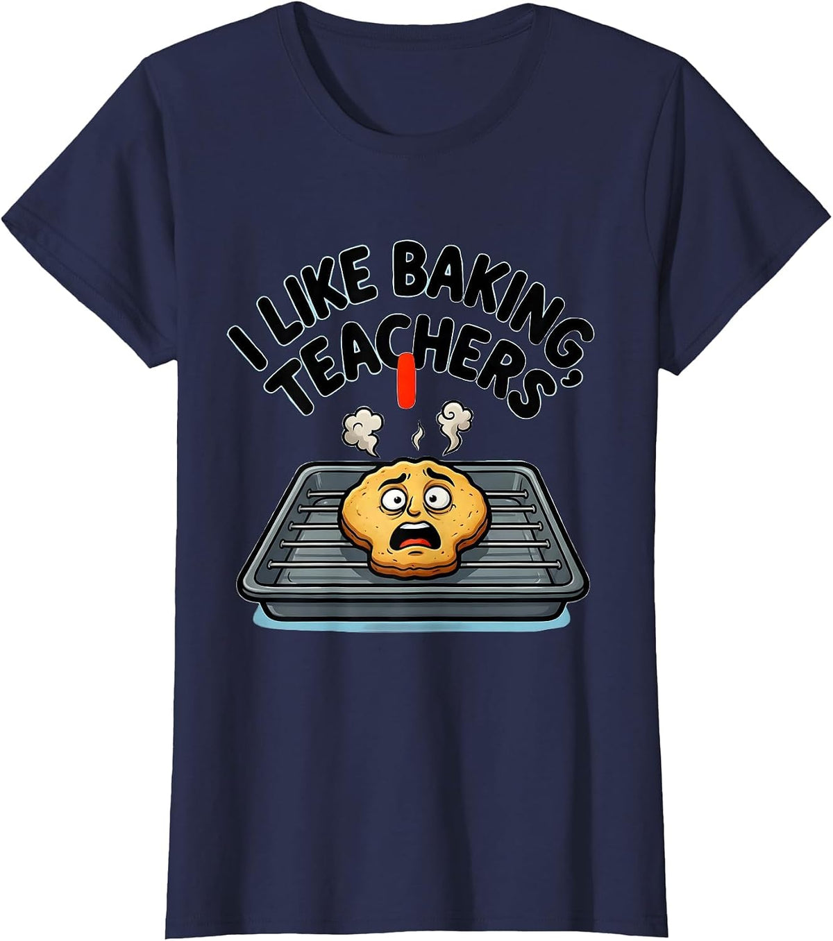Women's I Like Baking, Teachers Funny Grammar Punctuation Teacher T-Shirt - Navy Blue