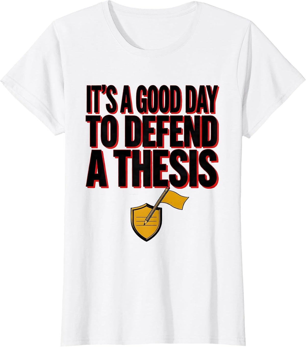 It's A Good Day To Defend A Thesis Funny Grammar Teacher T-Shirt - White