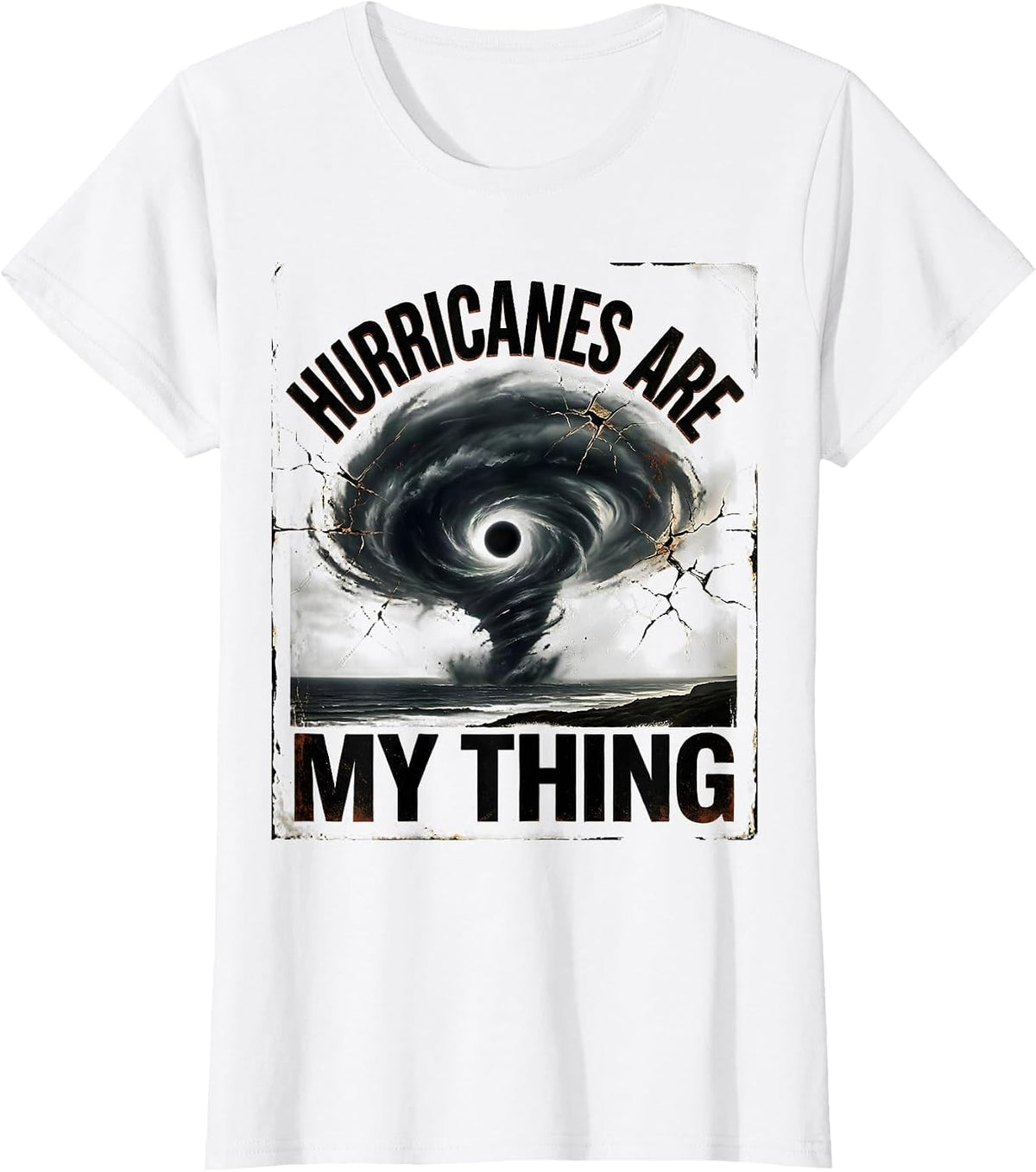 Women's Hurricanes Are My Thing Distressed Weather Enthusiast Storm T-Shirt - White