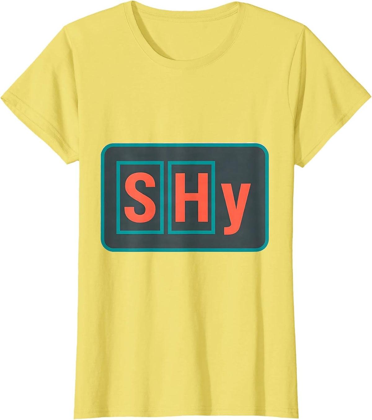Women's SHy Funny Science Nerd Periodic Table Element Joke Gift T-Shirt - Lemon Yellow