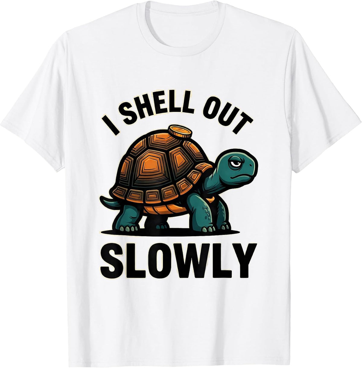 Men's I Shell Out Slowly Funny Tortoise Lover Pet Owner Humor T-Shirt - White