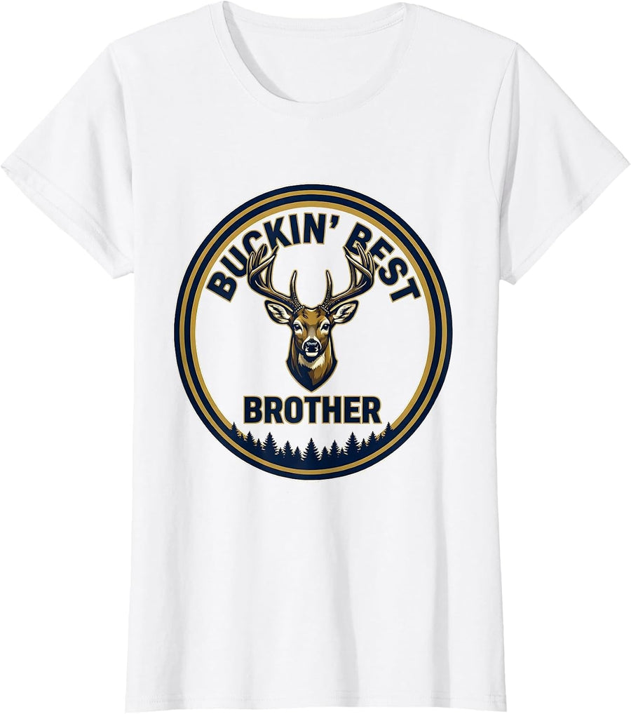 Women's Buckin' Best Brother Funny Deer Hunting Dad Humor T-Shirt - White