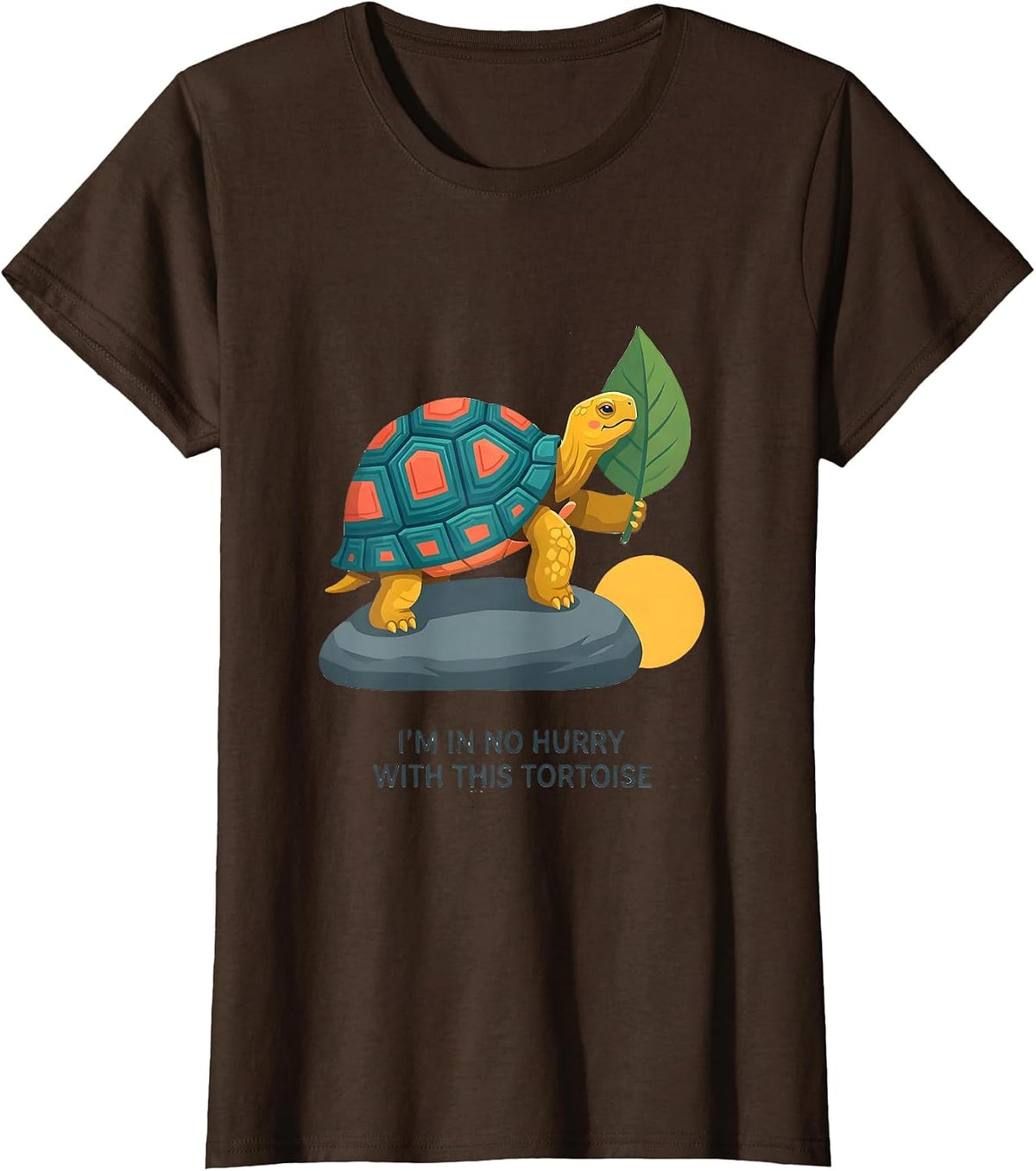 Women's I'm In No Hurry With This Tortoise Funny Tortoise Lover Pet T-Shirt - Brown