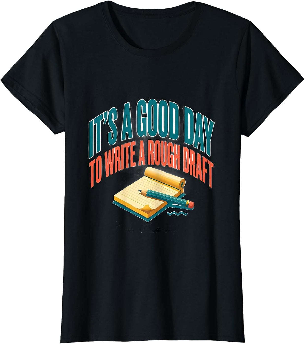 It's A Good Day To Write A Rough Draft Funny Grammar Teacher T-Shirt - Black