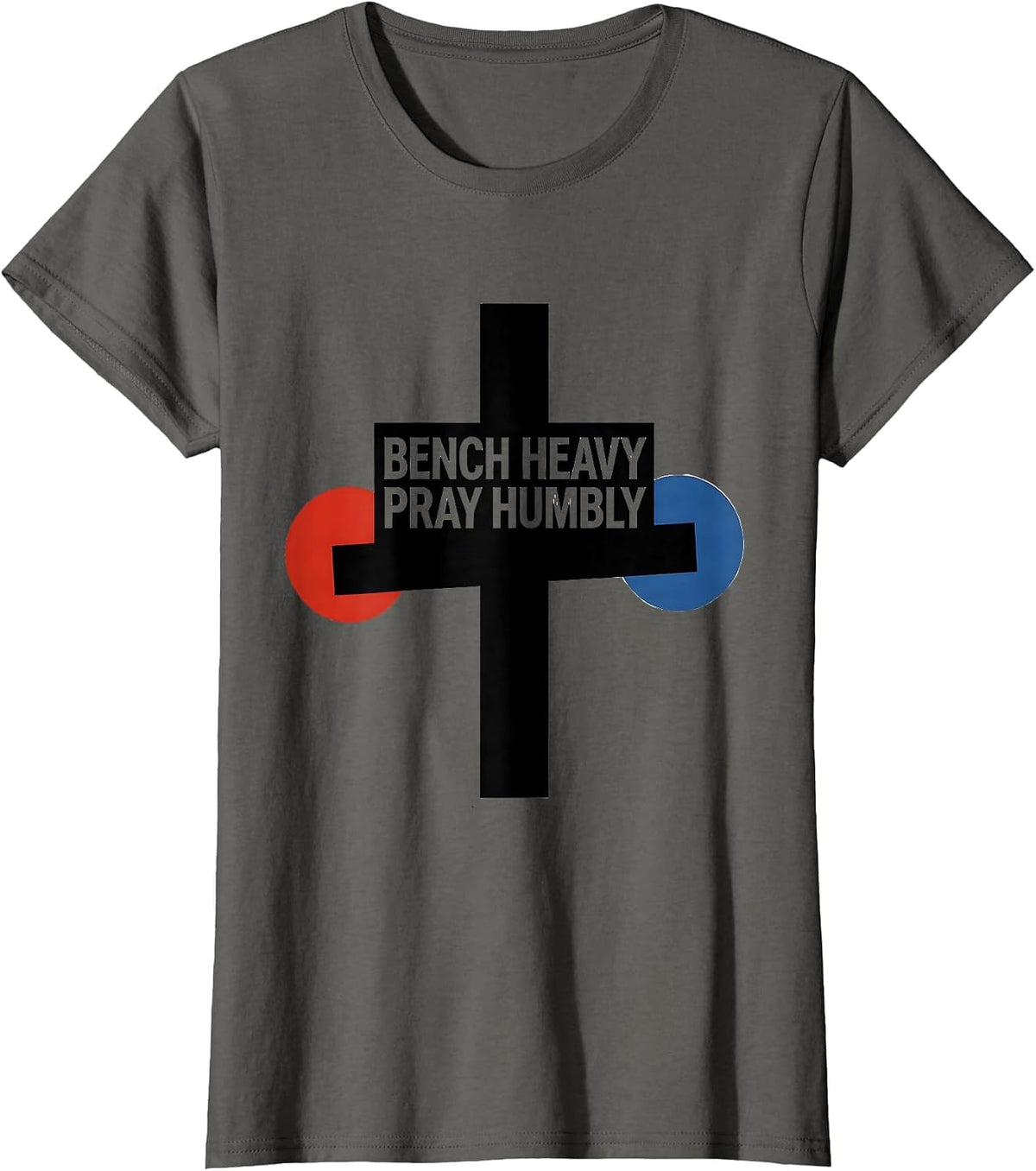 Women's Bench Heavy Pray Humbly Faith Lift Heavy Gym Christian T-Shirt - Asphalt Grey