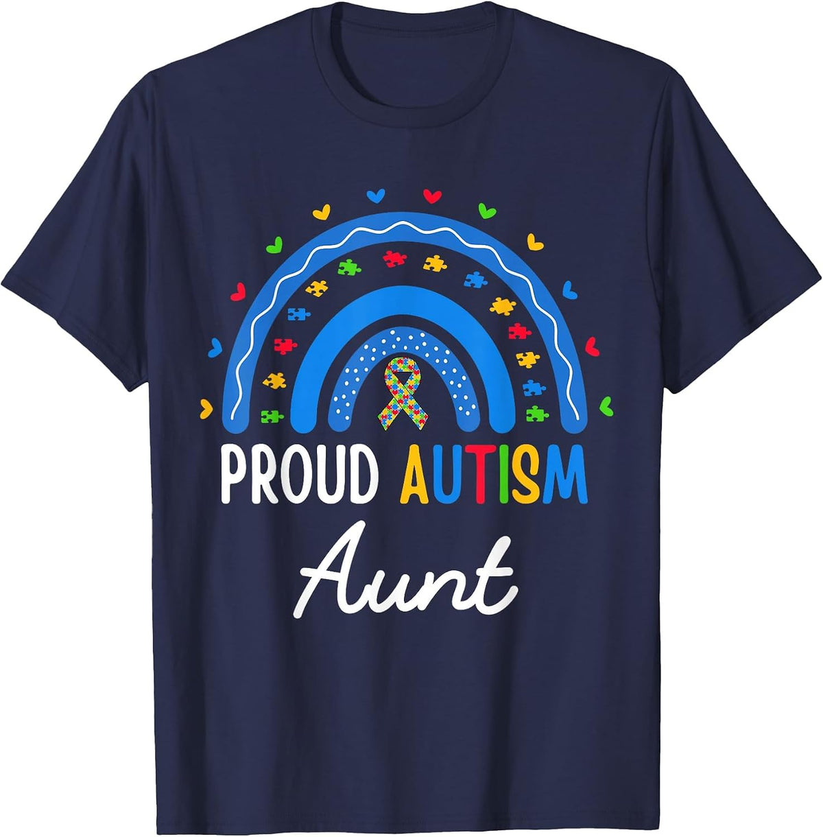 Proud Autism Aunt Rainbow Autism Awareness Aunt Nephew Niece T-Shirt - Navy Blue