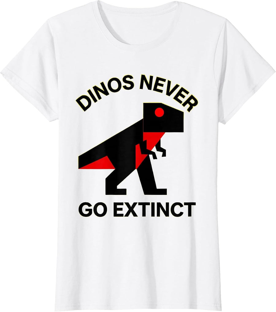 Women's Dinos Never Go Extinct Boys Dinosaur Design T-Shirt - White