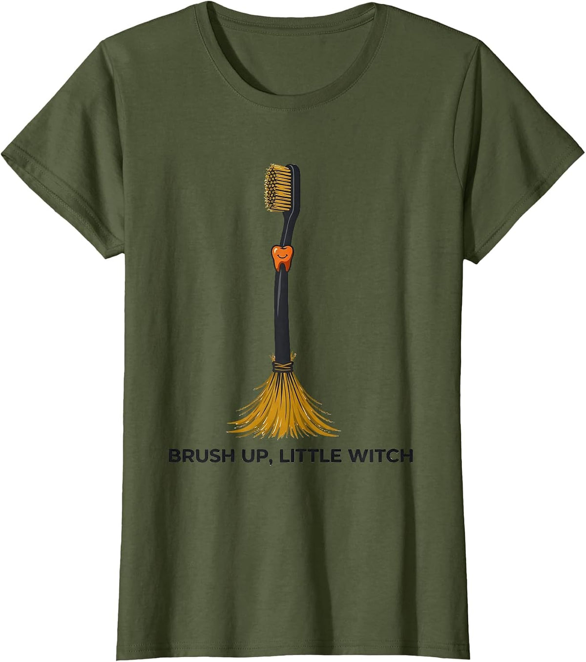 Women's Brush Up, Little Witch Funny Dental Halloween Costume T-Shirt - Olive Green