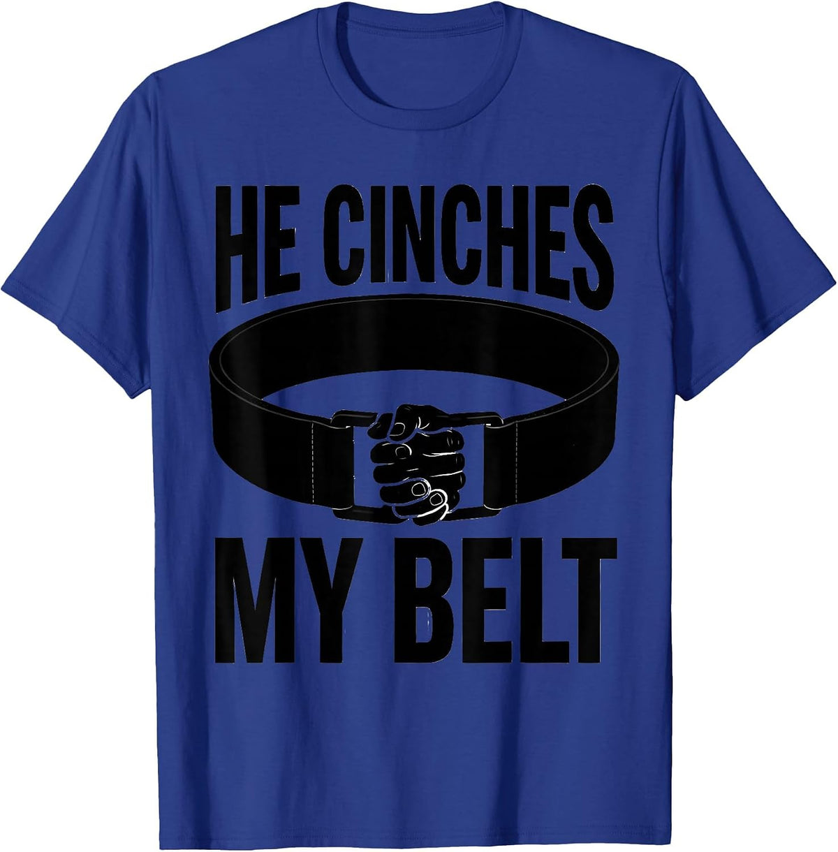 Men's He Cinches My Belt Christian Gym Faith Fitness Motivation T-Shirt - Royal Blue