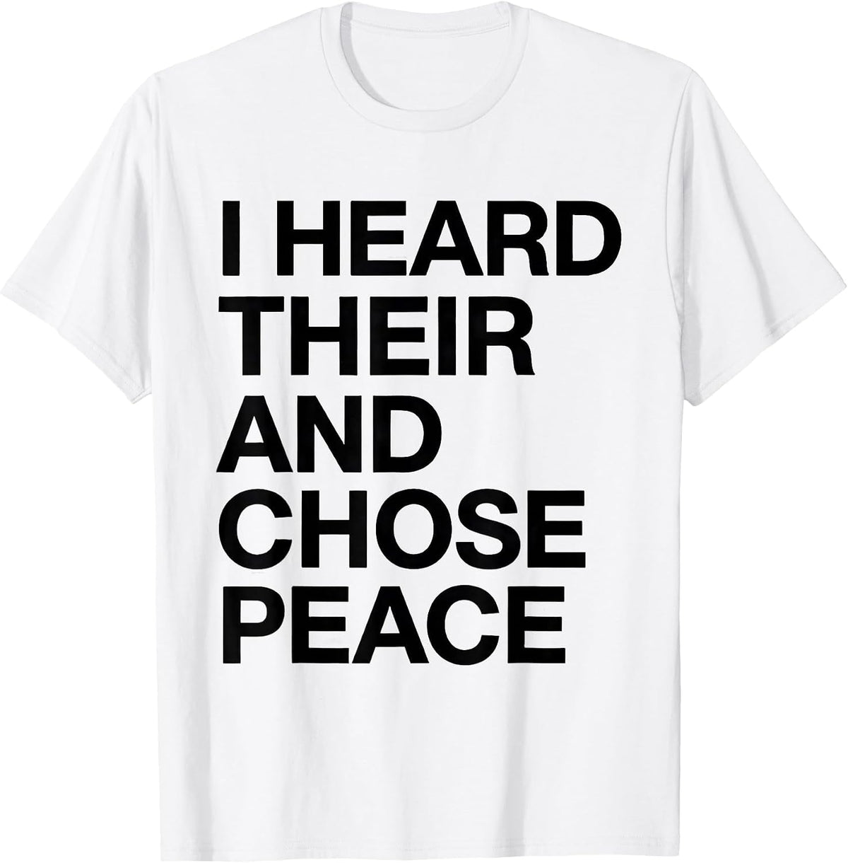 Men's I Heard Their And Chose Peace Funny Grammar Teacher Humor T-Shirt - White