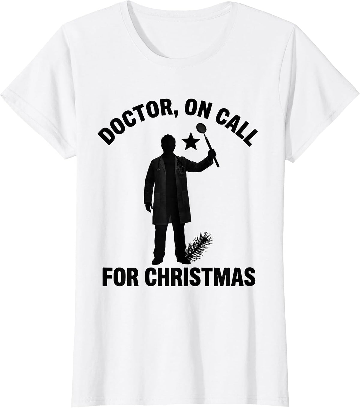 Women's Doctor On Call for Christmas Funny Dentist Dental Christmas T-Shirt - White