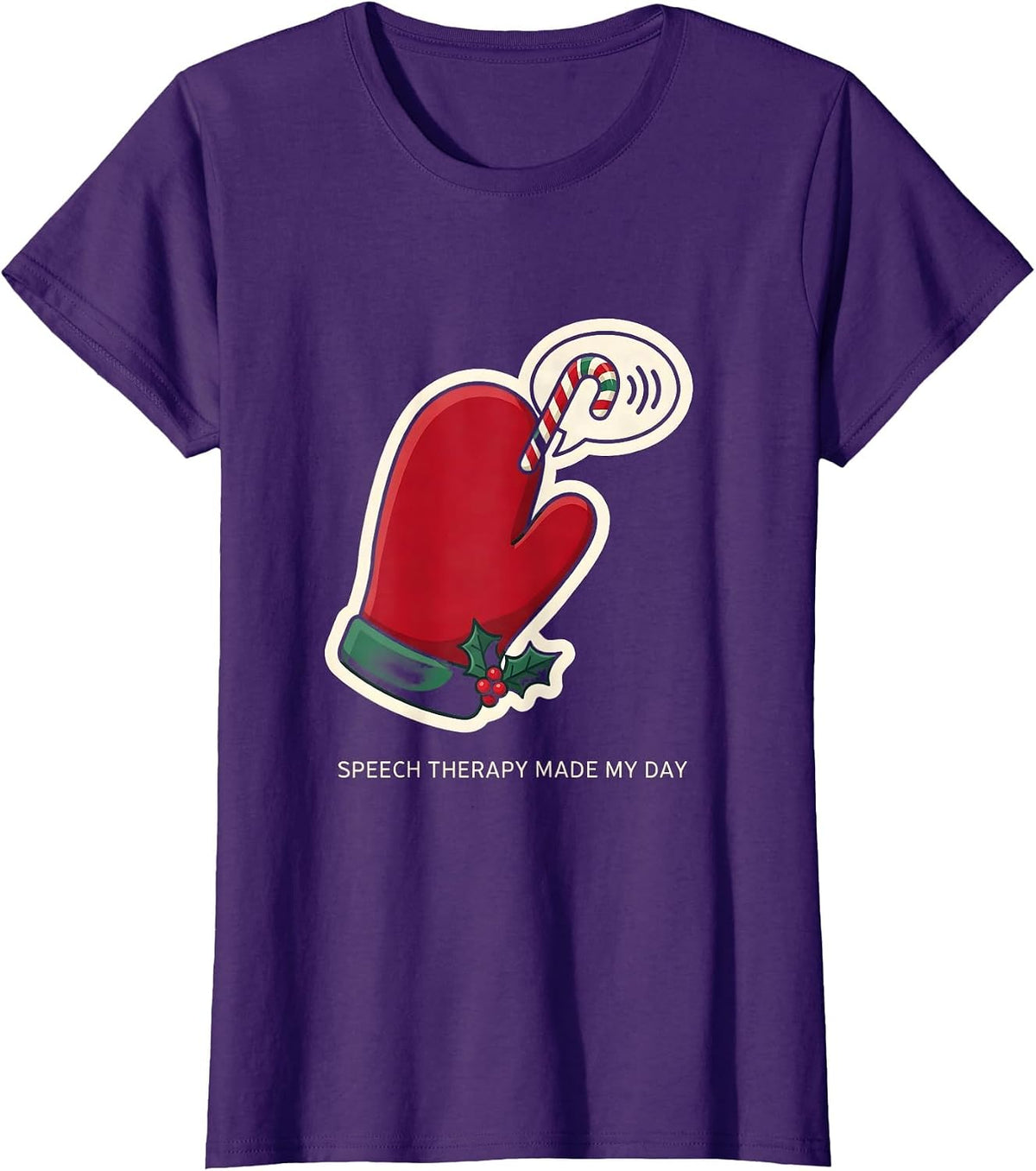 Women's Speech Therapy Made My Day Funny SLP Professional Holiday T-Shirt - Purple
