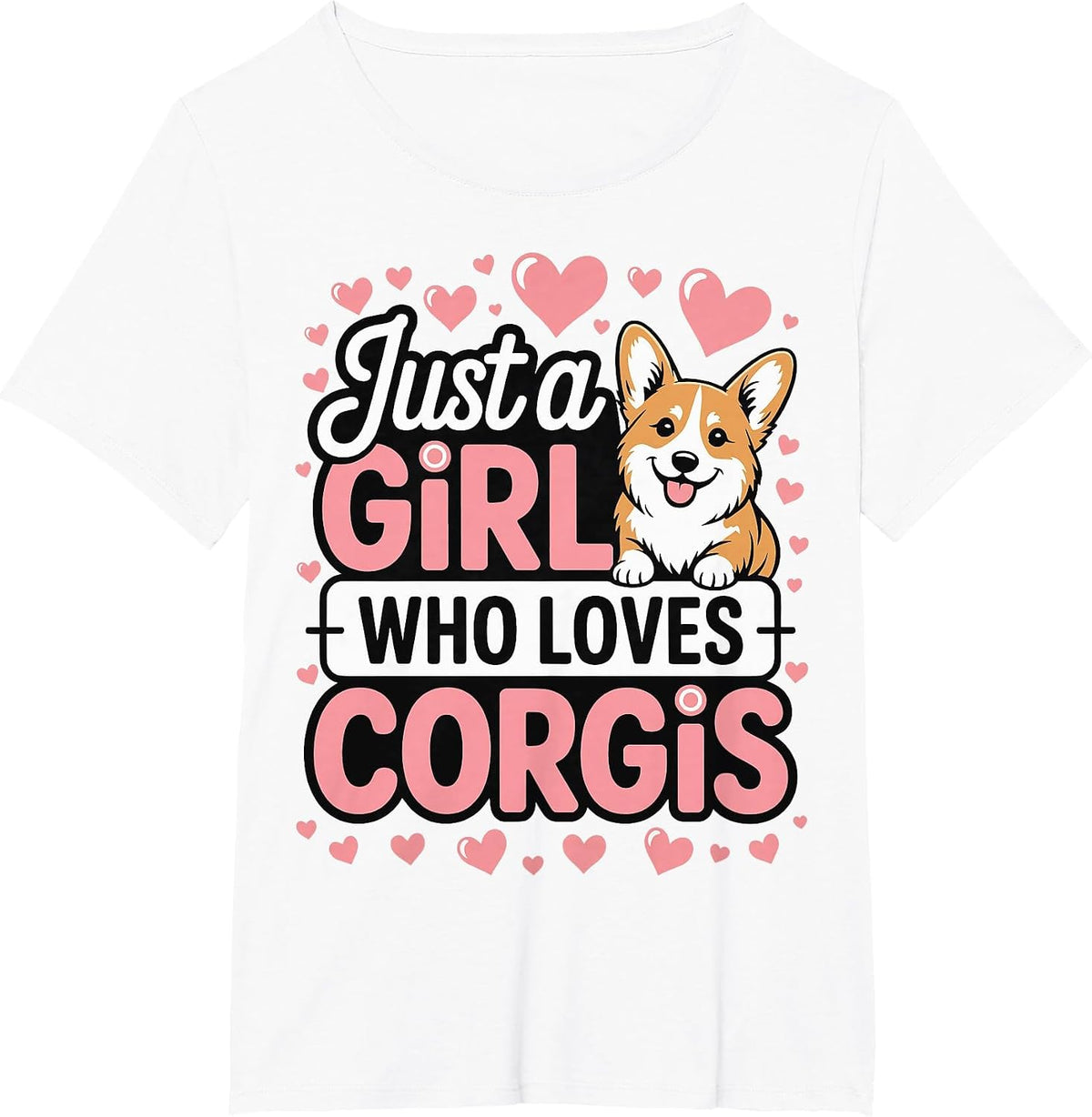 Just A Girl Who Loves Corgis T-Shirt - White