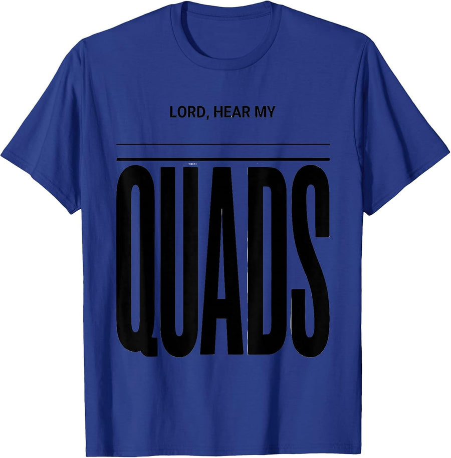 Lord, Hear My Quads Funny Christian Weightlifting Gym Humor T-Shirt - Royal Blue