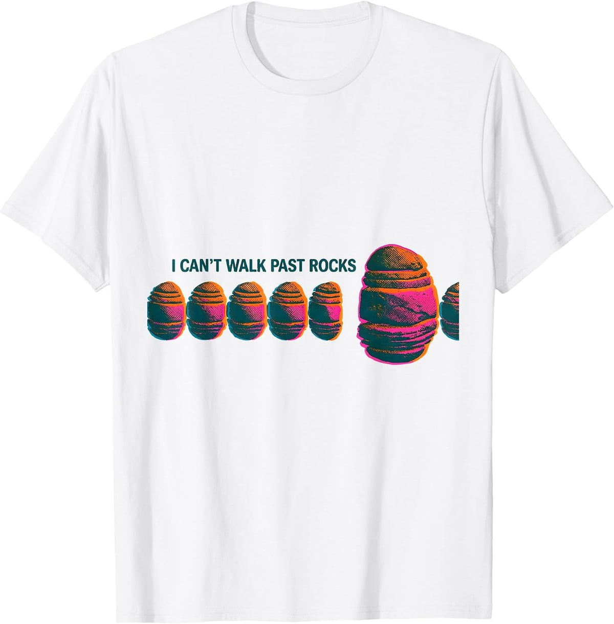 Men's I Can't Walk Past Rocks Funny Geology Rock Collector Hobby T-Shirt - White