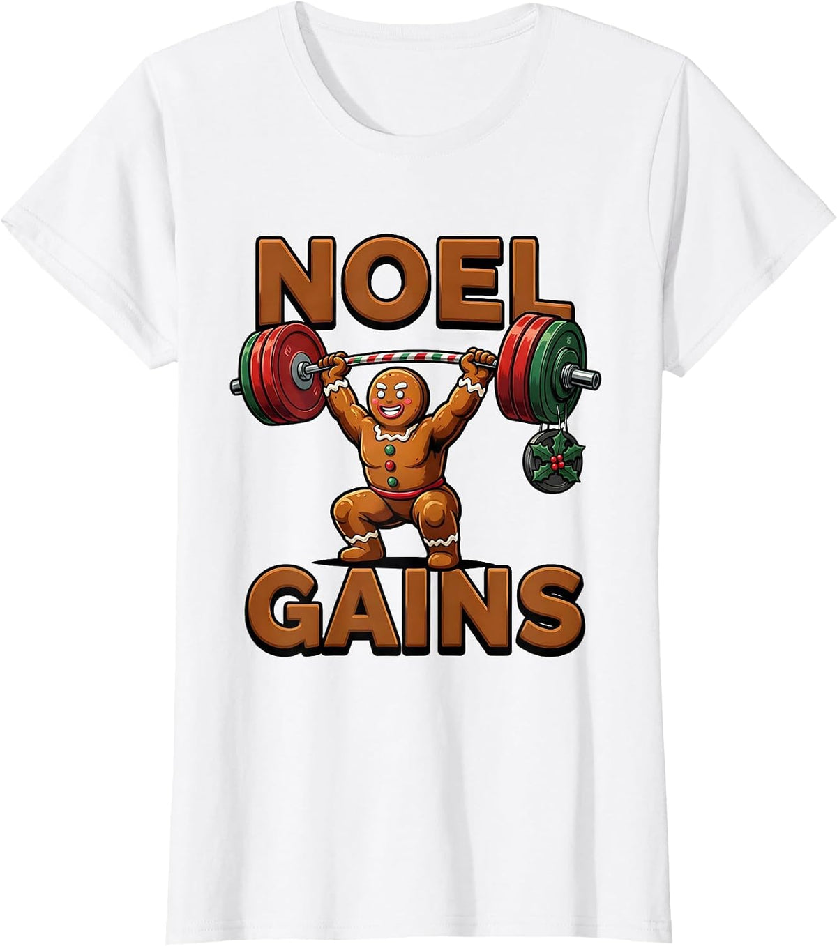 Women's Noel Gains Funny Gingerbread Man Gym Weightlifting Christmas T-Shirt - White