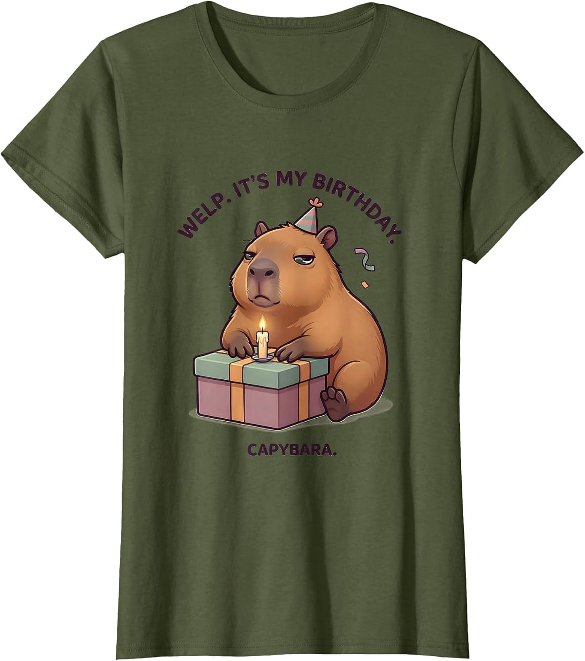Women's welp it's my birthday capybara cute kawaii birthday girl T-Shirt - Olive Green