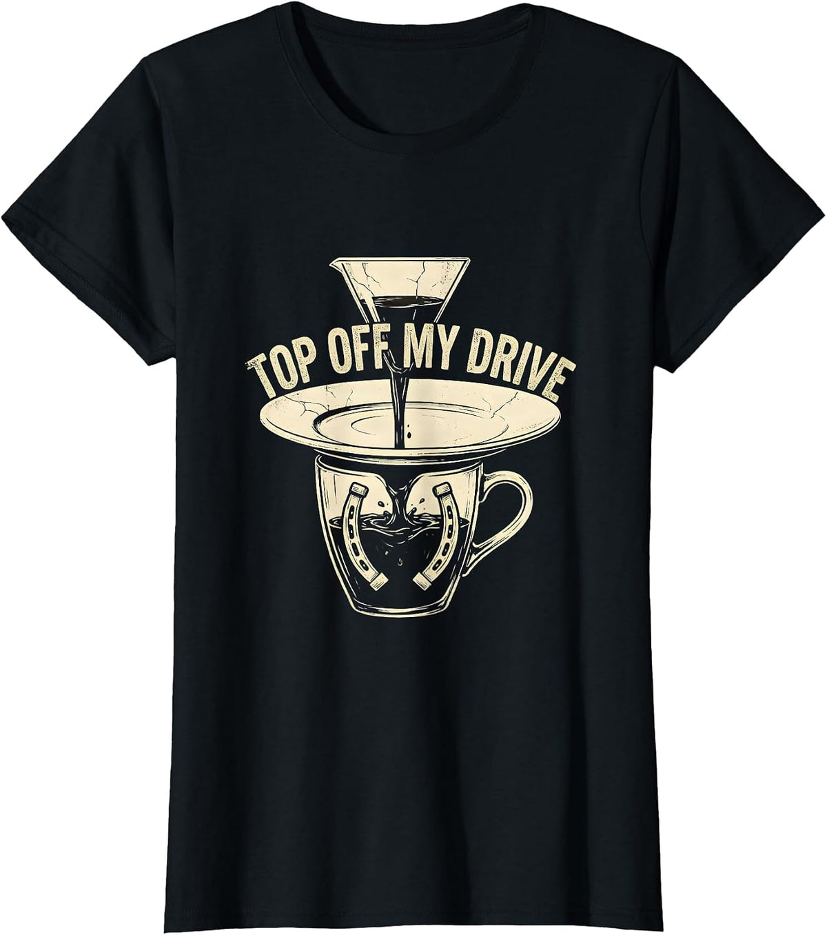 Women's Top Off My Drive Boho Western Mono Coffee Lover Humor T-Shirt - Black