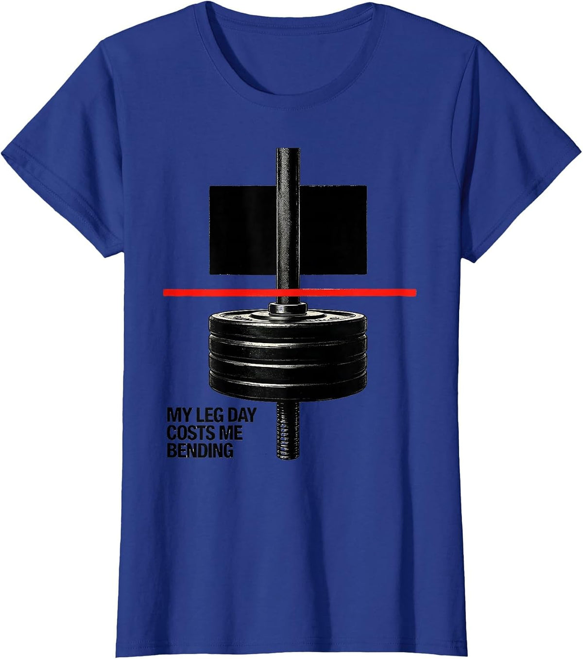 Women's My Leg Day Costs Me Bending Funny Gym Workout Weightlifting T-Shirt - Royal Blue