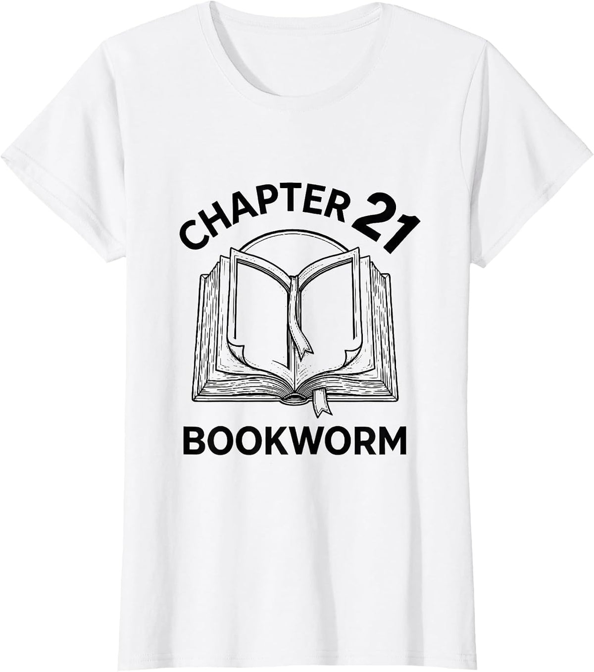 Women's Chapter 21 Bookworm Whimsical Birthday Book Lover Gift T-Shirt - White