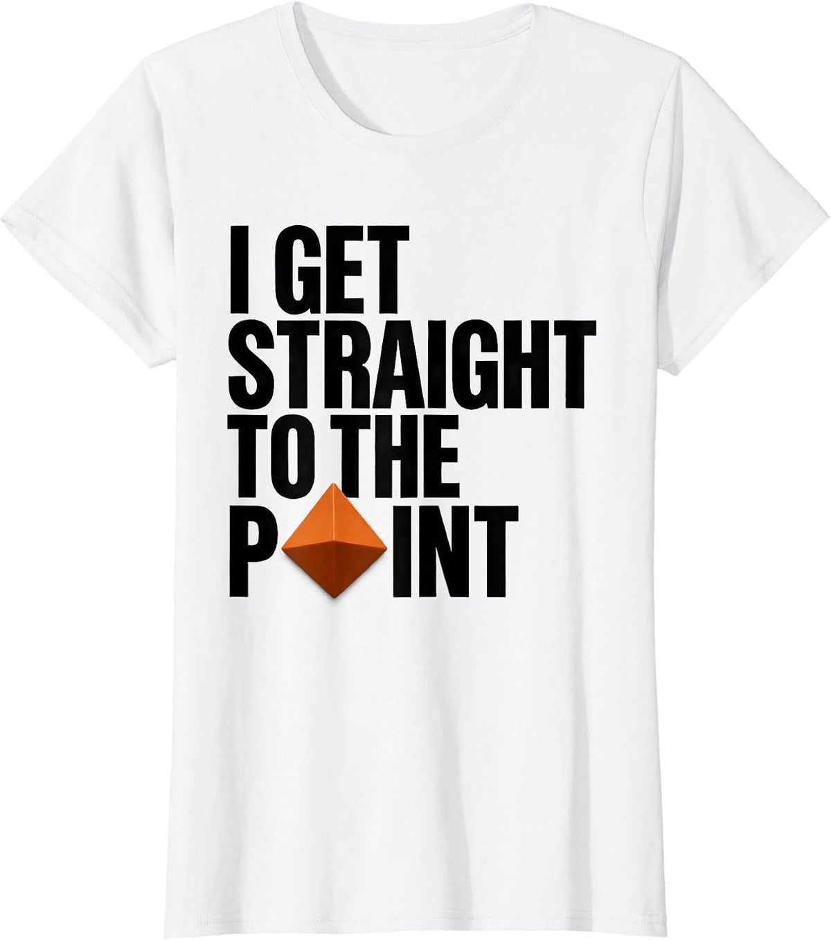 Women's I Get Straight To The Point Geometric Hunting Dad Deer T-Shirt - White