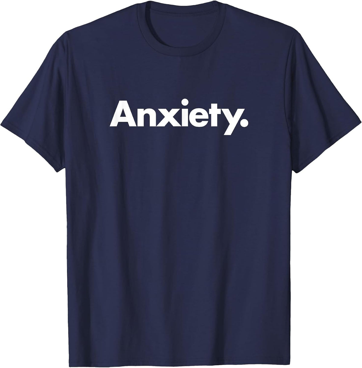 A Shirt that Says Anxiety - The Anxiety T-Shirt - Navy Blue