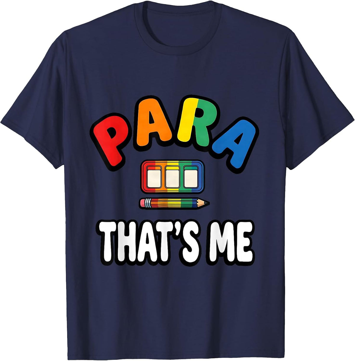 Para That's Me Funny Paraprofessional Paraeducator School T-Shirt - Navy Blue