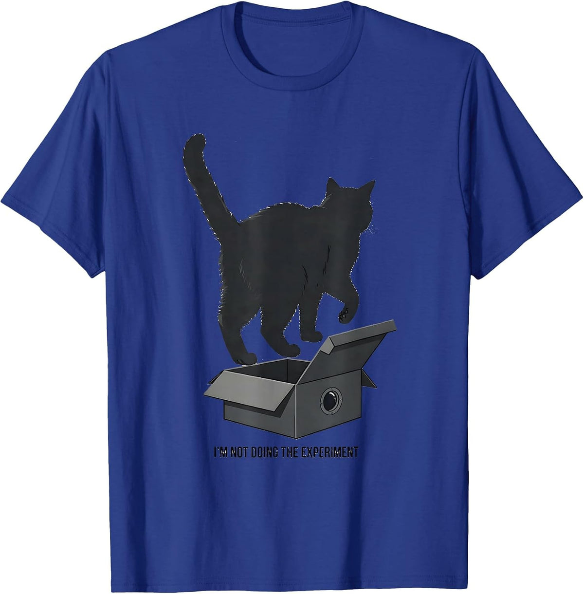 Men's I'm Not Doing The Experiment Funny Science Cat Lover Quantum T-Shirt - Royal Blue
