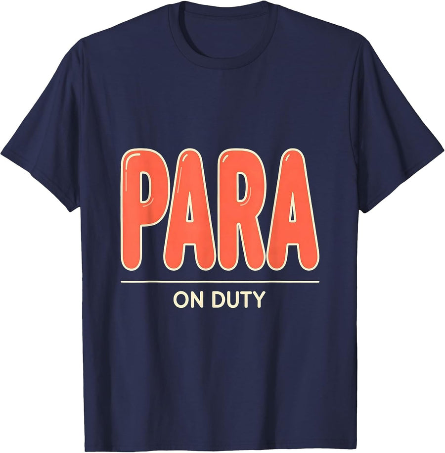 Para On Duty Funny Paraprofessional Paraeducator School T-Shirt - Navy Blue